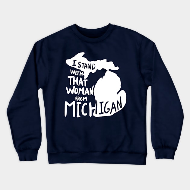 I stand with that woman from michigan Crewneck Sweatshirt by bubbsnugg